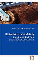 Utilization of Circulating Fluidized Bed Ash - as an Agricultural Soil Amendment