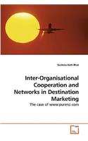 Inter-Organisational Cooperation and Networks in Destination Marketing
