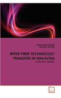 Inter Firm Technology Transfer in Malaysia
