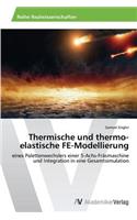 Thermische und thermo-elastische FE-Modellierung