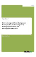 Entwicklung und Erprobung eines Konzepts für die Nutzung einer Bewegungsbaustelle mit Betreuungsfunktionen