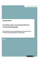 Grundriss einer neutestamentlichen Gemeindepädagogik