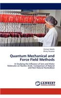 Quantum Mechanical and Force Field Methods