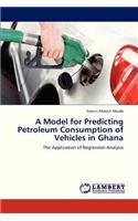 Model for Predicting Petroleum Consumption of Vehicles in Ghana