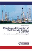 Modeling and Simulation of Fluid Catalytic Cracking (FCC) Riser