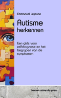 Autisme herkennen: Een gids voor zelfdiagnose en het begrijpen van de symptomen