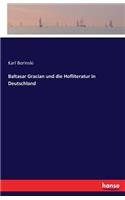 Baltasar Gracian und die Hofliteratur in Deutschland