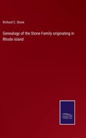 Genealogy of the Stone Family originating in Rhode island