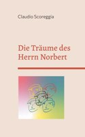 Träume des Herrn Norbert