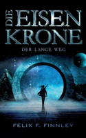 Die Eisenkrone: Der lange Weg