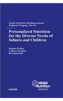 Personalized Nutrition for the Diverse Needs of Infants and Children