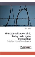Externalization of EU Policy on Irregular Immigration