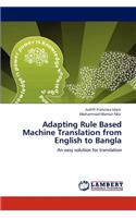 Adapting Rule Based Machine Translation from English to Bangla