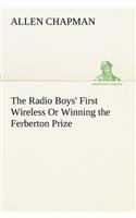 Radio Boys' First Wireless Or Winning the Ferberton Prize