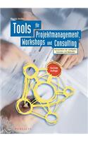 Tools fur Projektmanagement, Workshops und Consulting