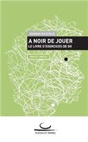 A Noir de Jouer
