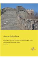 Krieg in China 1900 - 1901 nebst einer Beschreibung der Sitten, Gebräuche und Geschichte des Landes