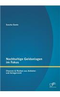 Nachhaltige Geldanlagen im Fokus: Chancen & Risiken aus Anbieter- und Anlegersicht