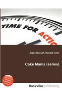 Cake Mania (Series)