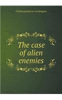 The Case of Alien Enemies