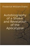 Autobiography of a Shaker and Revelation of the Apocalypse