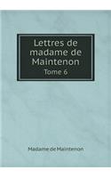 Lettres de Madame de Maintenon Tome 6