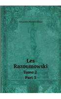 Les Razoumowski Tome 2 Part 3