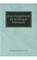 Enrichissement de la langue francaise: (French)