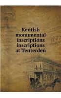 Kentish Monumental Inscriptions Inscriptions at Tenterden