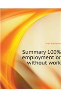 Summary 100% employment or without work