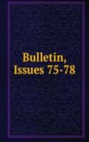 Bulletin, Issues 75-78