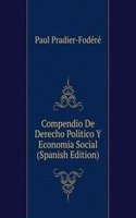Compendio De Derecho Politico Y Economia Social (Spanish Edition)