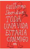 Toda Una Vida Estaria Conmigo