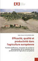Efficacité, qualité et productivité dans l'agriculture européenne