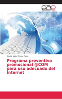 Programa preventivo promocional @COM para uso adecuado del Internet