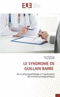 Le Syndrome de Guillain Barre