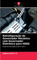 Retrofiguração do Governador Mecânico com Governador Eletrônico para HDDE