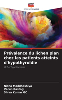 Prévalence du lichen plan chez les patients atteints d'hypothyroïdie