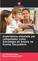 Experiência simulada por computador como Estratégia de Ensino no Ensino Secundário