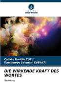 Die Wirkende Kraft Des Wortes
