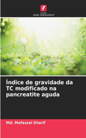 Índice de gravidade da TC modificado na pancreatite aguda