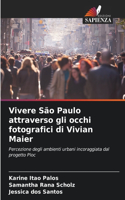 Vivere São Paulo attraverso gli occhi fotografici di Vivian Maier