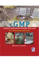 CGMP CURRENT GOOD MANUFACTURING PRACTICES FOR PHARMACEUTICALS
