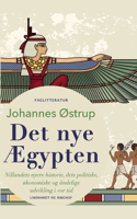 Det nye Ægypten. Nillandets nyere historie, dets politiske, økonomiske og åndelige udvikling i vor tid
