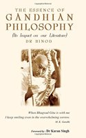 The Essence of Gandhian Philosophy (Its Impact on our Literature)