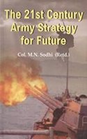 The 21st Century Army strategy for future