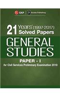 21 Years Solved Papers (1997-2017) General Studies Paper I For Civil Services Preliminary Examination 2018