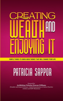 Creating Wealth and Enjoying It