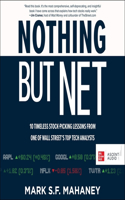 Nothing But Net: 10 Timeless Stock-Picking Lessons from One of Wall Street's Top Tech Analysts