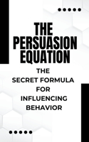 Persuasion Equation